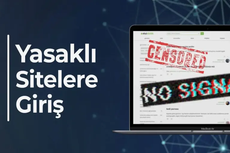 Bilgisayardan Yasaklı Sitelere Giriş Nasıl Yapılır?
